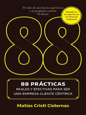 cover image of 88 prácticas reales y efectivas para ser una empresa cliente céntrica